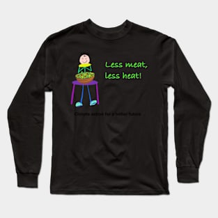 Less Meat Less Heat Long Sleeve T-Shirt